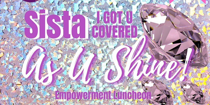 You are currently viewing Sista- I got U covered, “AS U SHINE”